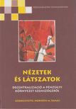 Horváth M. Tamás (szerk.) - Nézetek és látszatok [antikvár]