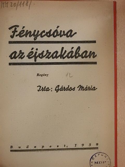 Gárdos Mária - Fénycsóva az éjszakában [antikvár]