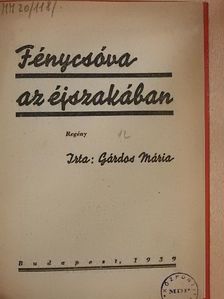 Gárdos Mária - Fénycsóva az éjszakában [antikvár]