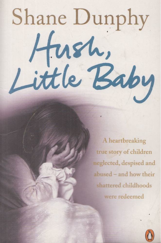 Shane Dunphy - Hush, Little Baby [antikvár]