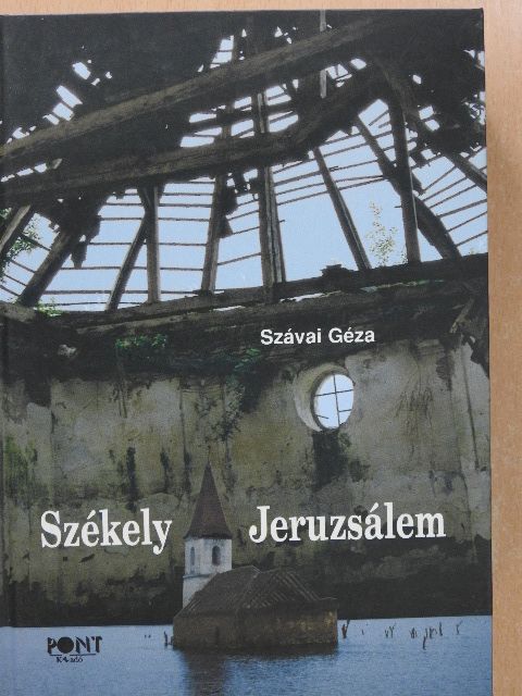 Szávai Géza - Székely Jeruzsálem (dedikált példány) [antikvár]