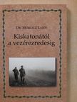 Dr. Mórocz Lajos - Kiskatonától a vezérezredesig [antikvár]