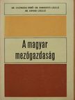 Dr. Csizmadia Ernő - A magyar mezőgazdaság [antikvár]
