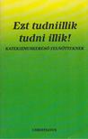 Ezt tudniillik tudni illik! [antikvár]