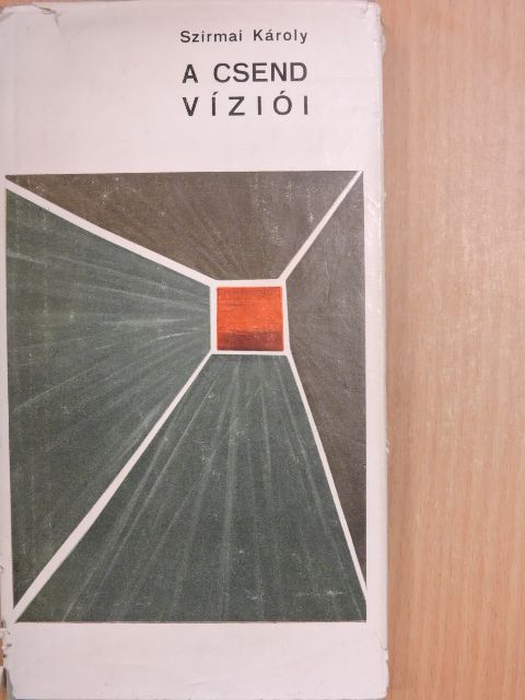 Szirmai Károly - A csend víziói [antikvár]