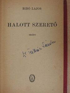 Bibó Lajos - Halott szerető [antikvár]