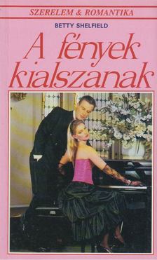 Shelfield, Betty - A fények kialszanak [antikvár]