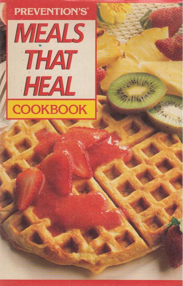 Prevention's Meal That Heal Cookbook [antikvár]