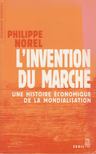 Philippe Norel - L'Invention du marché [antikvár]