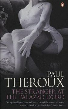 Paul Theroux - The Stranger at the Palazzo D'Oro [antikvár]