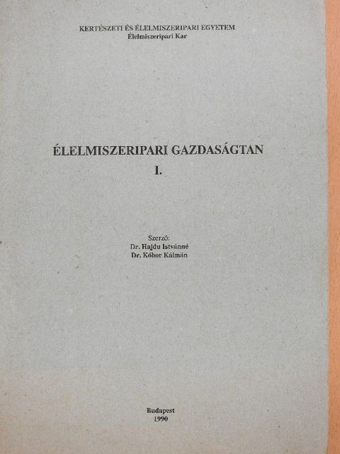 Dr. Hajdu Istvánné - Élelmiszeripari gazdaságtan I. [antikvár]