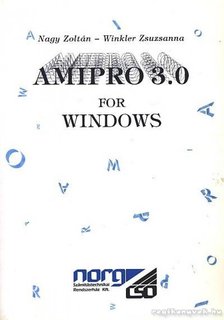 Nagy Zoltán, Winkler Zsuzsanna - Amipro 3.0 for windows [antikvár]
