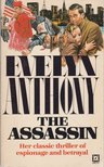 Anthony, Evelyn - The Assassin [antikvár]