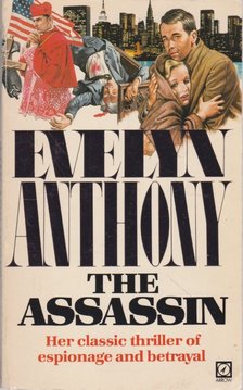 Anthony, Evelyn - The Assassin [antikvár]
