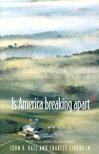 John A. Hall, Charles Lindholm - Is America Breaking Apart? [antikvár]