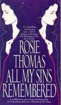 ROSIE THOMAS - All My Sins Remembered [antikvár]