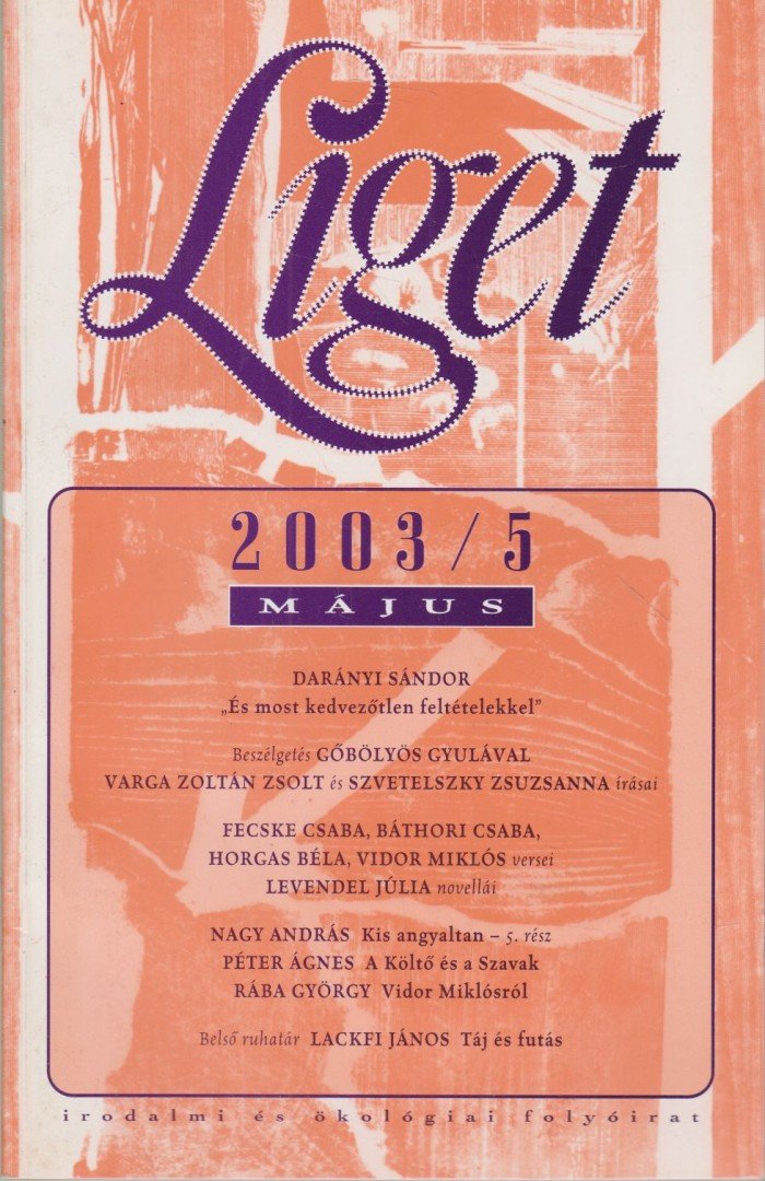 Levendel Júlia, Horgas Béla - Liget 2003/5. szám [antikvár]
