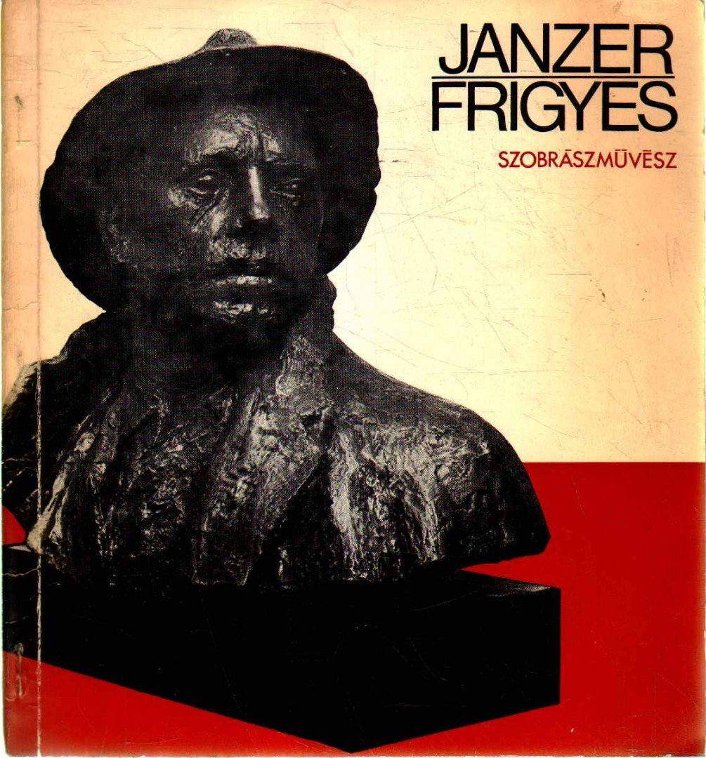 BERECZKY LÓRÁND - Janzer Frigyes szobrászművész kiállítása [antikvár]