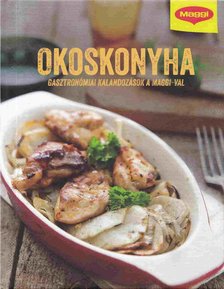 Csajkovszky Krisztina - Okoskonyha [antikvár]