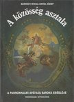 Bánhegyi Miksa - A közösség asztala [antikvár]