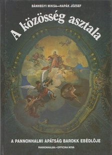 Bánhegyi Miksa - A közösség asztala [antikvár]
