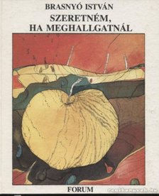 Brasnyó István - Szeretném, ha meghallgatnál [antikvár]