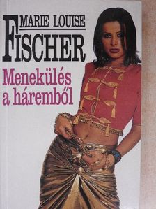 Marie Louise Fischer - Menekülés a háremből [antikvár]