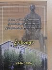 Csermely László - Arany János Gimnázium, Egészségügyi Szakképző és Közgazdasági Szakközépiskola Évkönyv 1946-2006 [antikvár]