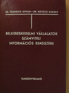 Dr. Friedrich István - Belkereskedelmi vállalatok számviteli információs rendszere [antikvár]