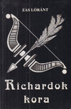 Zas Lóránt - Richardok kora [antikvár]