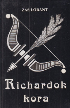 Zas Lóránt - Richardok kora [antikvár]
