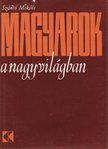 SZÁNTÓ MIKLÓS - Magyarok a nagyvilágban [antikvár]
