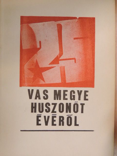 Vas megye 25 évéről 1945-1970 [antikvár]