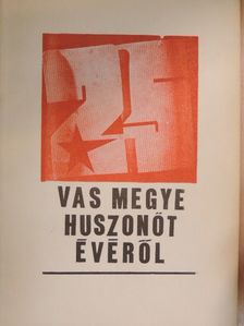 Vas megye 25 évéről 1945-1970 [antikvár]