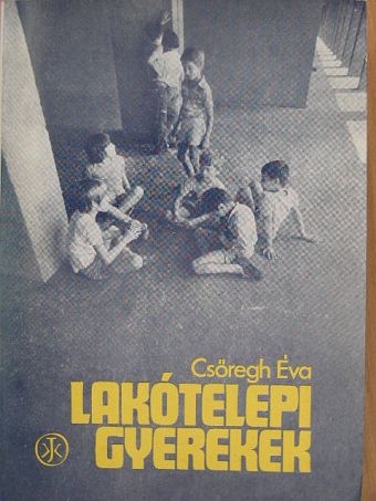 Csőregh Éva - Lakótelepi gyerekek [antikvár]