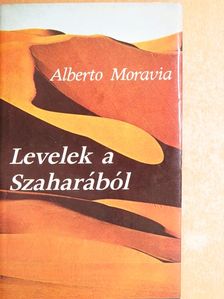 Alberto Moravia - Levelek a Szaharából [antikvár]