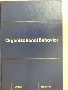 Dennis W. Organ - Organizational Behavior [antikvár]