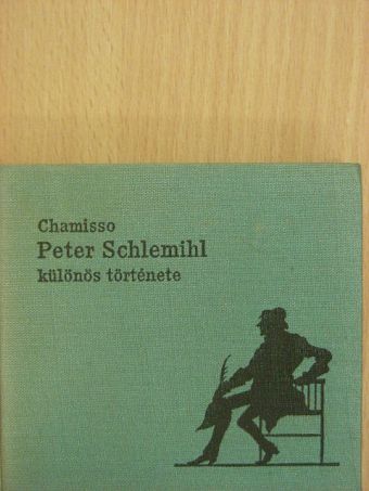 Adalbert von Chamisso - Peter Schlemihl különös története [antikvár]