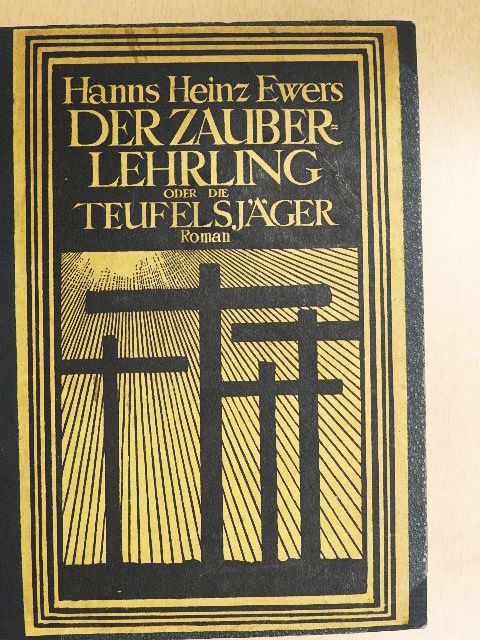 Hanns Heinz Ewers - Der Zauberlehrling oder die Teufelsjäger [antikvár]