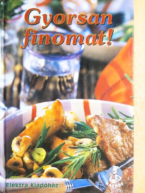 Gyorsan finomat! [antikvár]