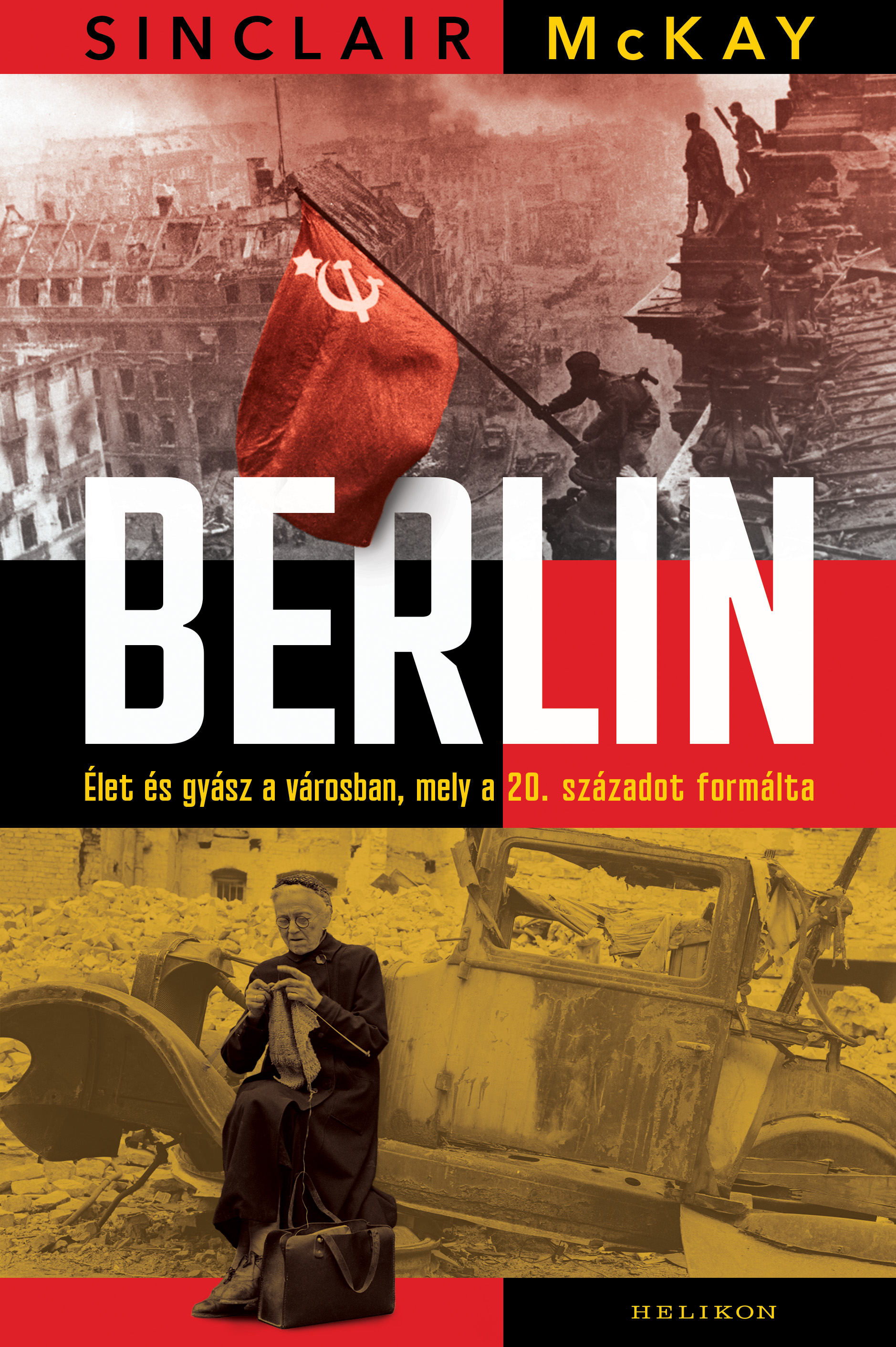 Sinclair Mckay - Berlin