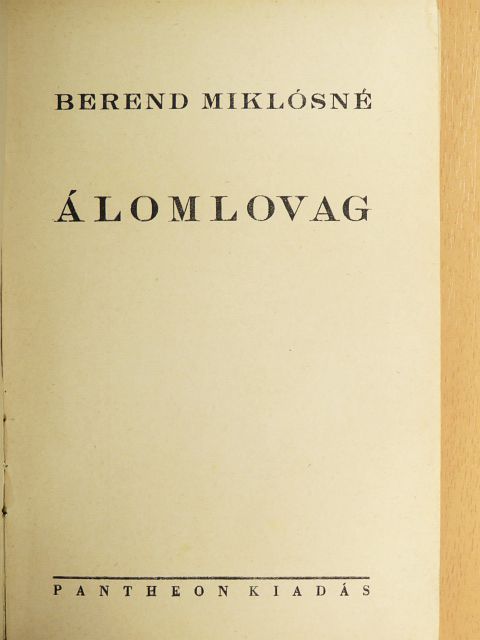 Berend Miklósné - Álomlovag [antikvár]