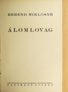 Berend Miklósné - Álomlovag [antikvár]