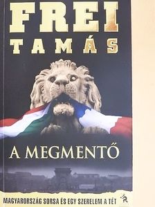 Frei Tamás - A megmentő [antikvár]