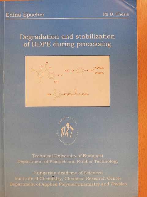 Edina Epacher - Degradation and stabilization of HDPE during processing [antikvár]