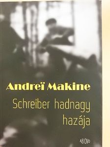 Andrei Makine - Schreiber hadnagy hazája [antikvár]