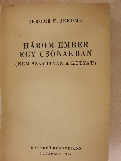 Jerome K. Jerome - Három ember egy csónakban [antikvár]