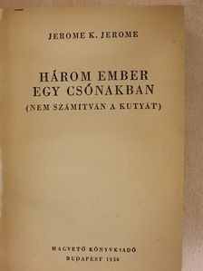 Jerome K. Jerome - Három ember egy csónakban [antikvár]