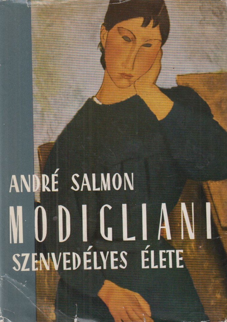 André Salmon - Modigliani szenvedélyes élete [antikvár]