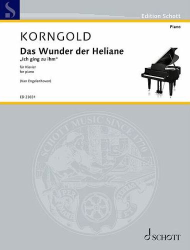 KORNGOLD - DAS  WUNDER DER HELIANE "ICH GING ZU IHM" FÜR KLAVIER (VAN ENGELENHOVEN)